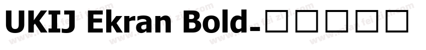 UKIJ Ekran Bold字体转换